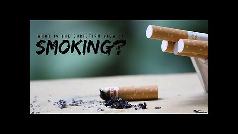 What Does the Bible say About Smoking? Podcast