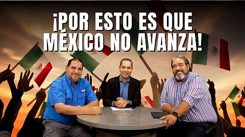 Por esto es que México no avanza I Dos sin cebolla 🧅🎙️