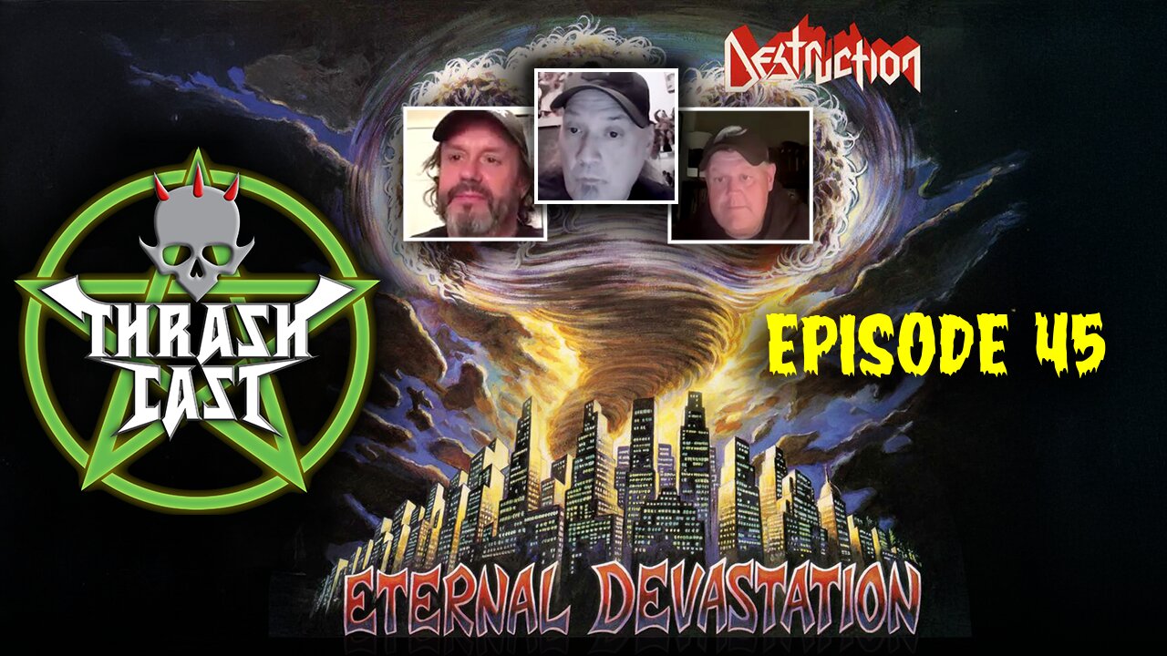 Thrashcast Episode 45: Destruction's Eternal Devastation