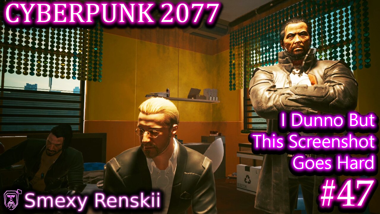 We Twist Hellman's Nipnops Until He Squeals - Cyberpunk 2077 #47 - SmexyRenskii Gameplay