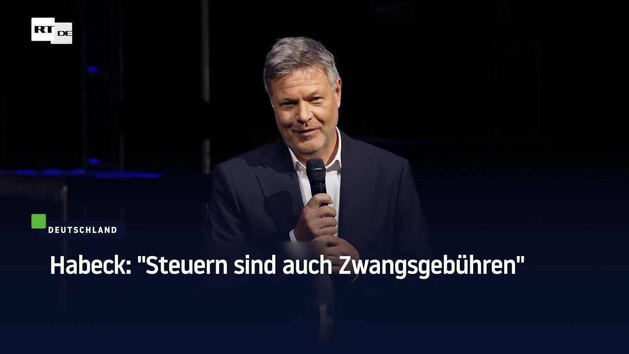 Habeck: Steuern sind auch Zwangsgebühren