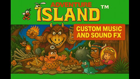 Adventure Island (NES) – Custom Music & Sound FX