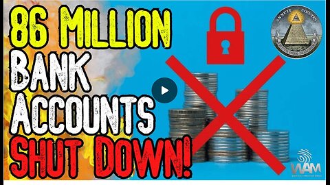 BREAKING: 86 MILLION BANK ACCOUNTS SHUT DOWN! - Digital IDs Mandated As Inflation Explodes!