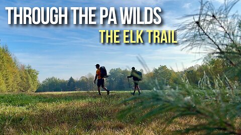Backpacking Pennsylvania’s Elk Trail | 2-Day Adventure in the Quehanna Wilds