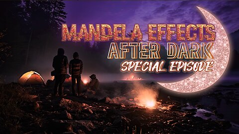 #MandelaEffects AFTER DARK - Let’s Keep Each Other Company