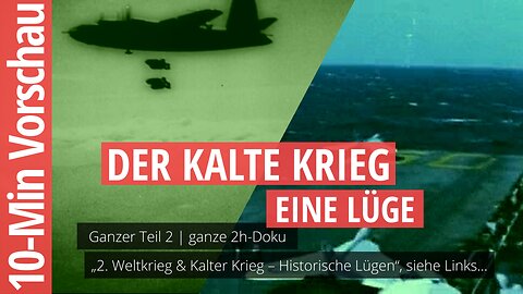 Der Kalte Krieg – Eine Lüge (10-Min Vorschau)