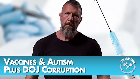 Vaccines & Autism Plus DOJ Corruption