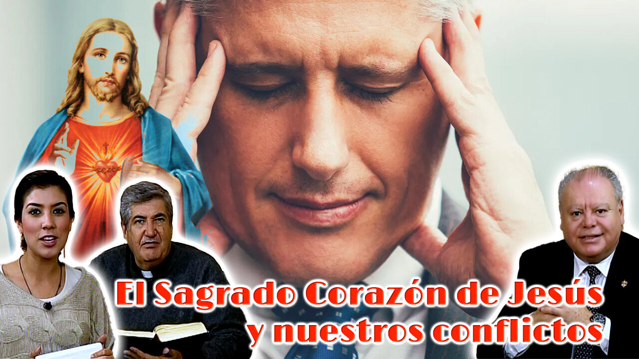 El Sagrado Corazón de Jesús y nuestros conflictos - A Corazón Abierto