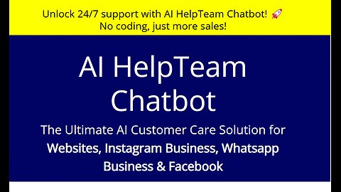 AI HelpTeam Chatbot Review: The Best AI Chatbot for Seamless Customer Care Across Multiple Channels.