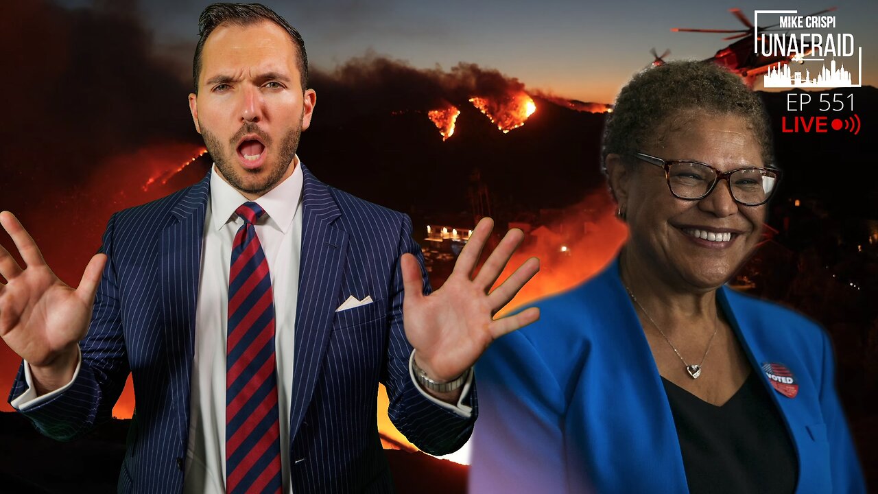 CALIFORNIA ON FIRE WHILE LA MAYOR PARTIES IN AFRICA | MIKE CRISPI UNAFRAID 1.9.25