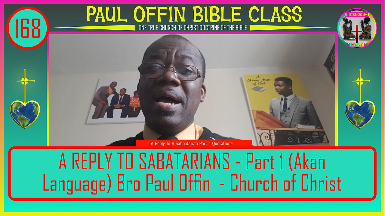 168| A REPLY TO SABATARIANS - Part 1 (Akan Language) Bro Paul Offin - Church of Christ