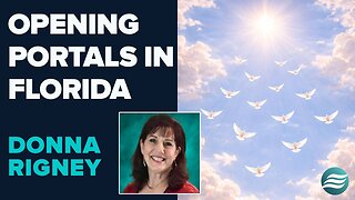 Donna Rigney: Opening More Portals In Florida | Feb 10 2026