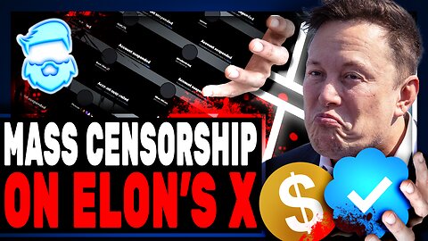 Elon Musk BLASTS Youtube Censorship & Immediately Regrets It As Mass Censorship On X Gets Worse!