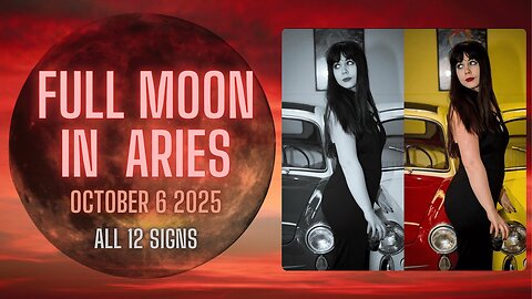 🔴 FULL MOON IN ARIES - OCTOBER 6/7 2025 | All 12 signs