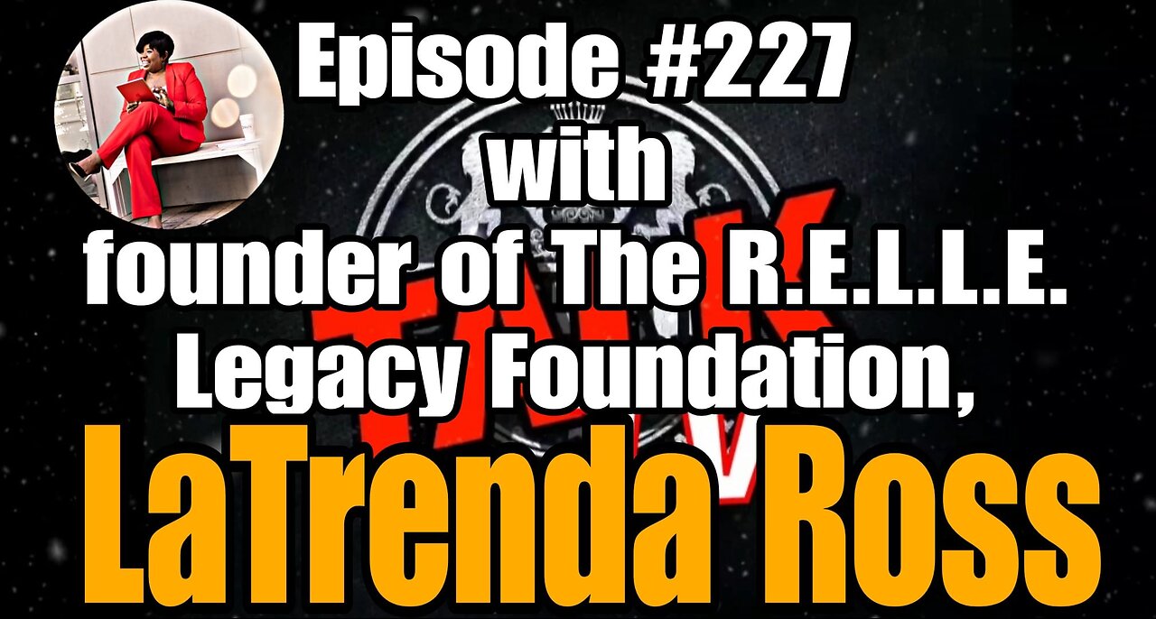 DIOTALK Episode #227 with founder of The R.E.L.L.E. Legacy Foundation, LaTrenda Ross.