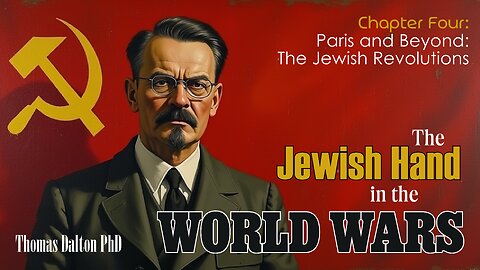 The Jewish Hand in the World Wars - Chapter Four