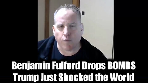 Benjamin Fulford Drops BOMBS 11.5.25 - Trump Just Shocked the World