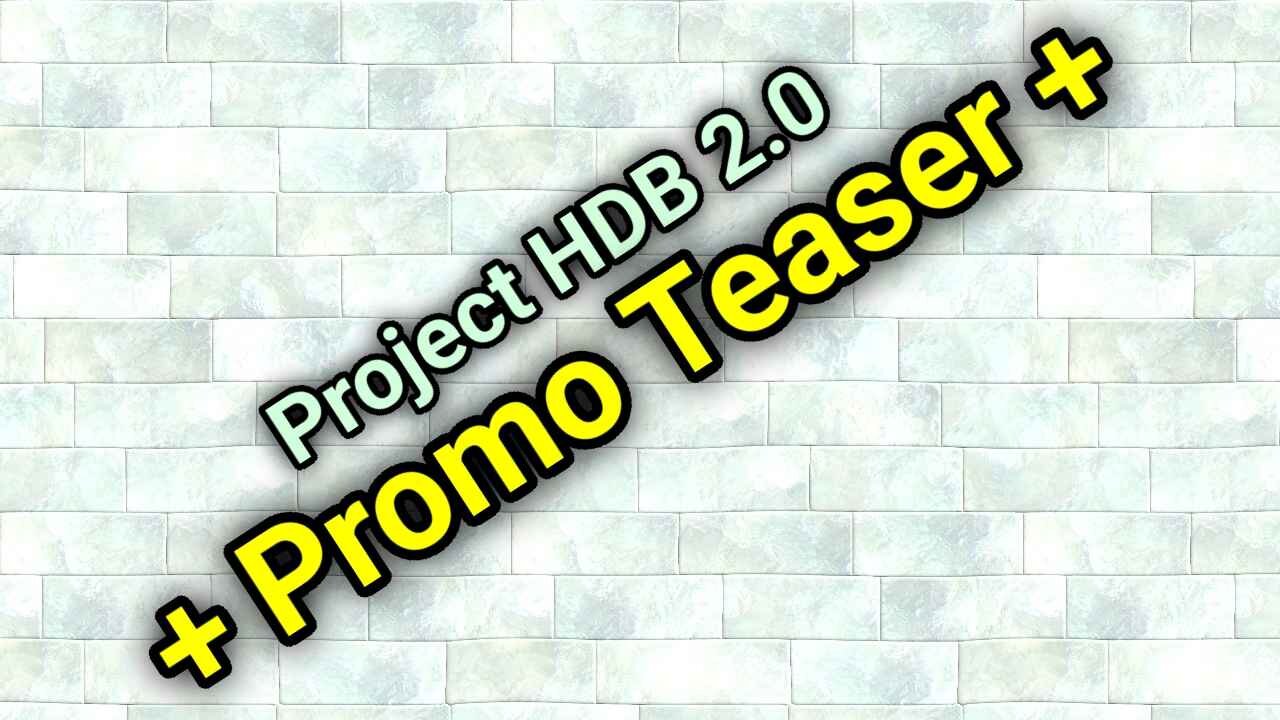 Project HDB 2.0 Promo Teaser