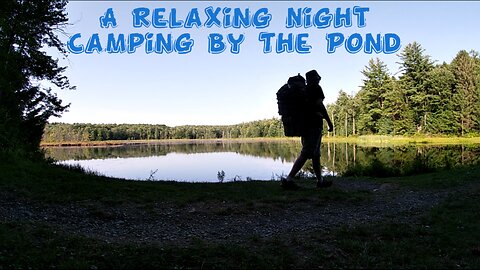 A Relaxing Night Camping By The Pond