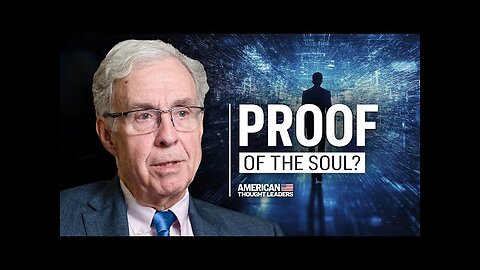 A Neurosurgeon’s Proof of an Immortal Soul - Dr. Michael Egnor
