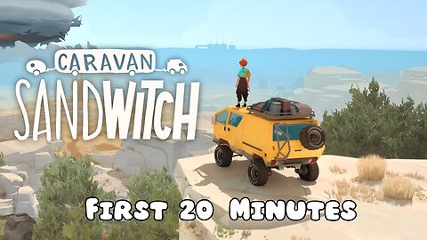 Caravan SandWitch - First 20 Minutes (No Commentary Gameplay)