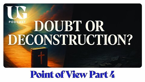 How "Deconstruction" is Destroying Christians | Under God Ep 218