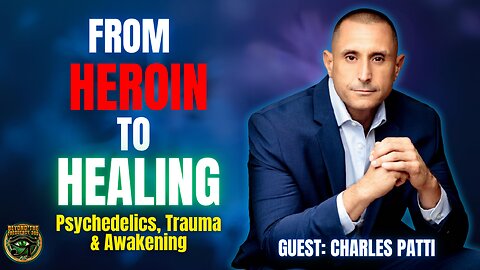 From Heroin to Healing | Charles Patti’s Journey Through Psychedelics & Self-Wellness