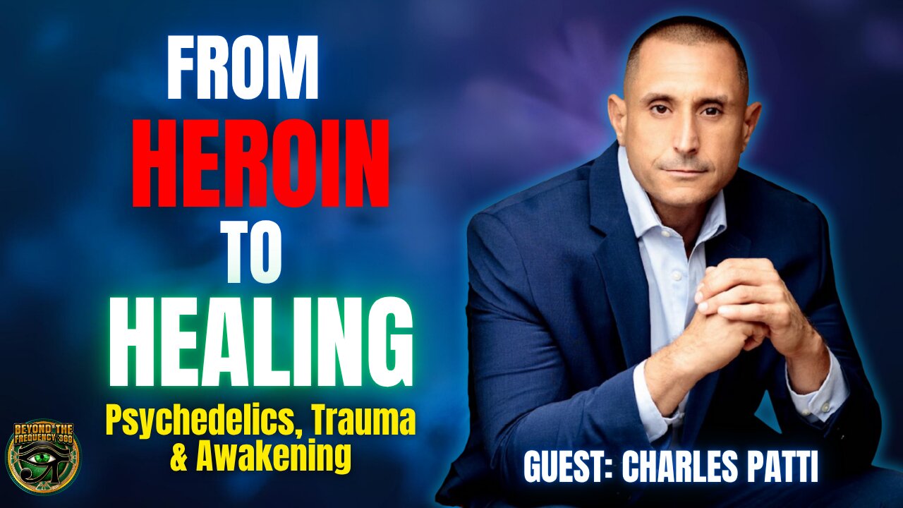 From Heroin to Healing | Charles Patti’s Journey Through Psychedelics & Self-Wellness