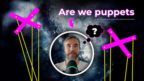 Human Proxy. Are we Puppets?