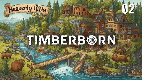 Beaverly Hills Rises: Timberborn’s Dawn 2
