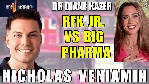 RFK Jr.'s Fight Against Big Pharma: Dr. Diane Kazer Talks with Nicholas Veniamin