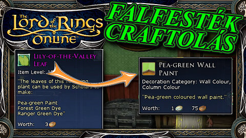 LOTRO | Hogyan craftoljunk zöld falfestéket | The Lord Of The Rings Online Magyar