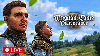 🔴 LIVE - MY FIRST KINGDOM COME EXPERIENCE - KINGDOM COME DELIVERANCE 2 - PART 1