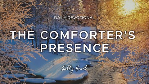 The Comforter’s Presence | John 14:16-18 | Daily Devotionals