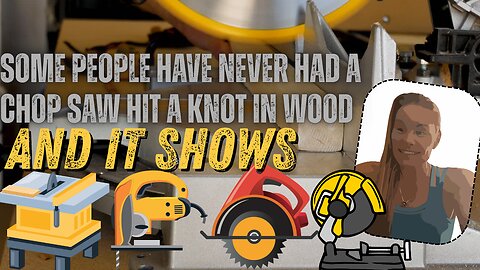 Some People Have Never Had A Chop Saw Hit A Knot In Wood and It Shows