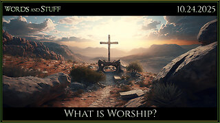 What is Worship? | Words and Stuff