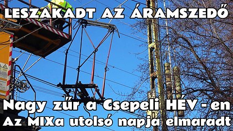 2025.11.28. Leszakadt az áramszedő egy csepeli HÉV-ről. A 841-842-es MIXa utolsó napja így elmaradt.