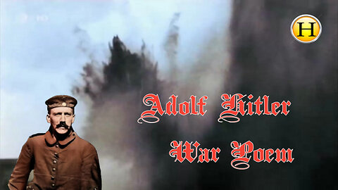 Adolf Hitler ~War Poem.