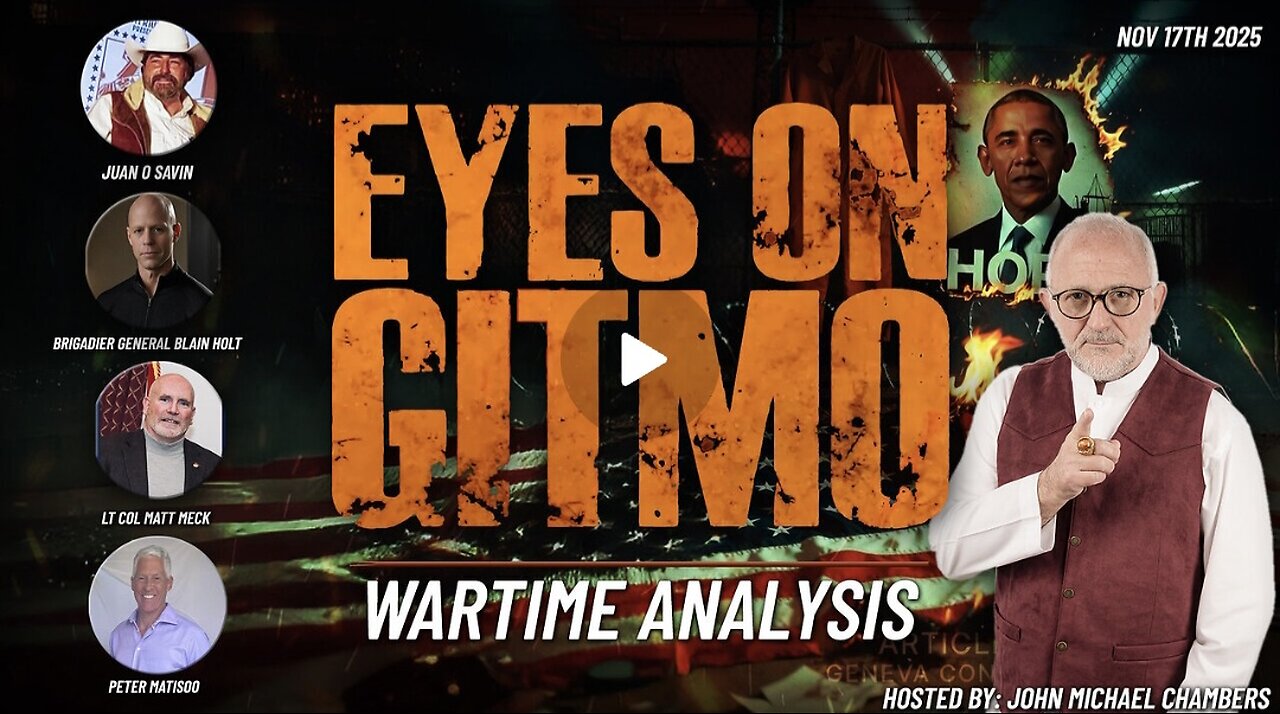 ⚡️ Nov 17 2025 - Juan O Savin Roundtable w/ JMC > Eyes On GITMO [Update]