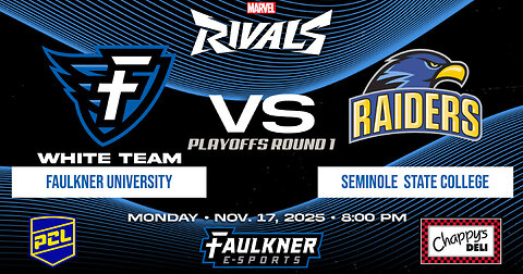 Marvel Rivals- Faulkner White vs. Seminole State College Raiders (Playoffs Round 1) (11/17/2025)