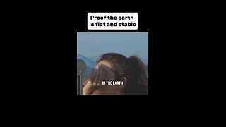 Proof The Earth Is Flat And Stable