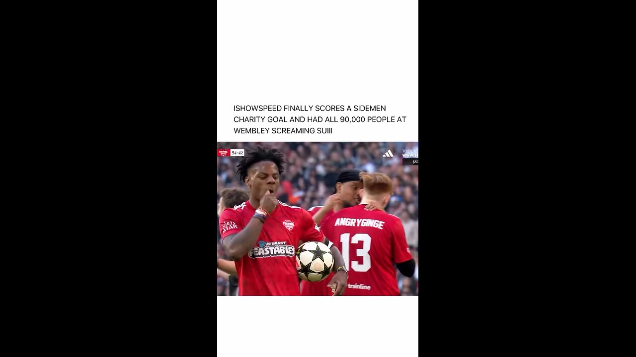 ISHOWSPEED FINALLY SCORES A SIDEMEN CHARITY GOAL AND HAD ALL 90,000 PEOPLE AT WEMBLEY SCREAMING SUII