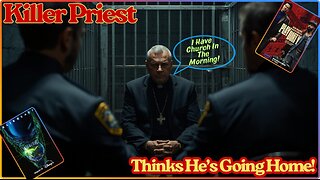 Priest Kills Two People And Thinks He Is Going Home! CRIME! / Alien Earth & Play Dirty. On Rumble.