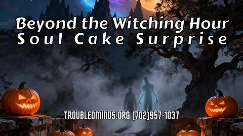 Beyond the Witching Hour - Soul Cake Surprise