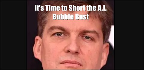 Michael Murry short the A.I. Bubble Bust
