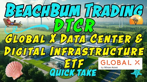 DTCR | Global X Data Center & Digital Infrastructure ETF | Quick Take