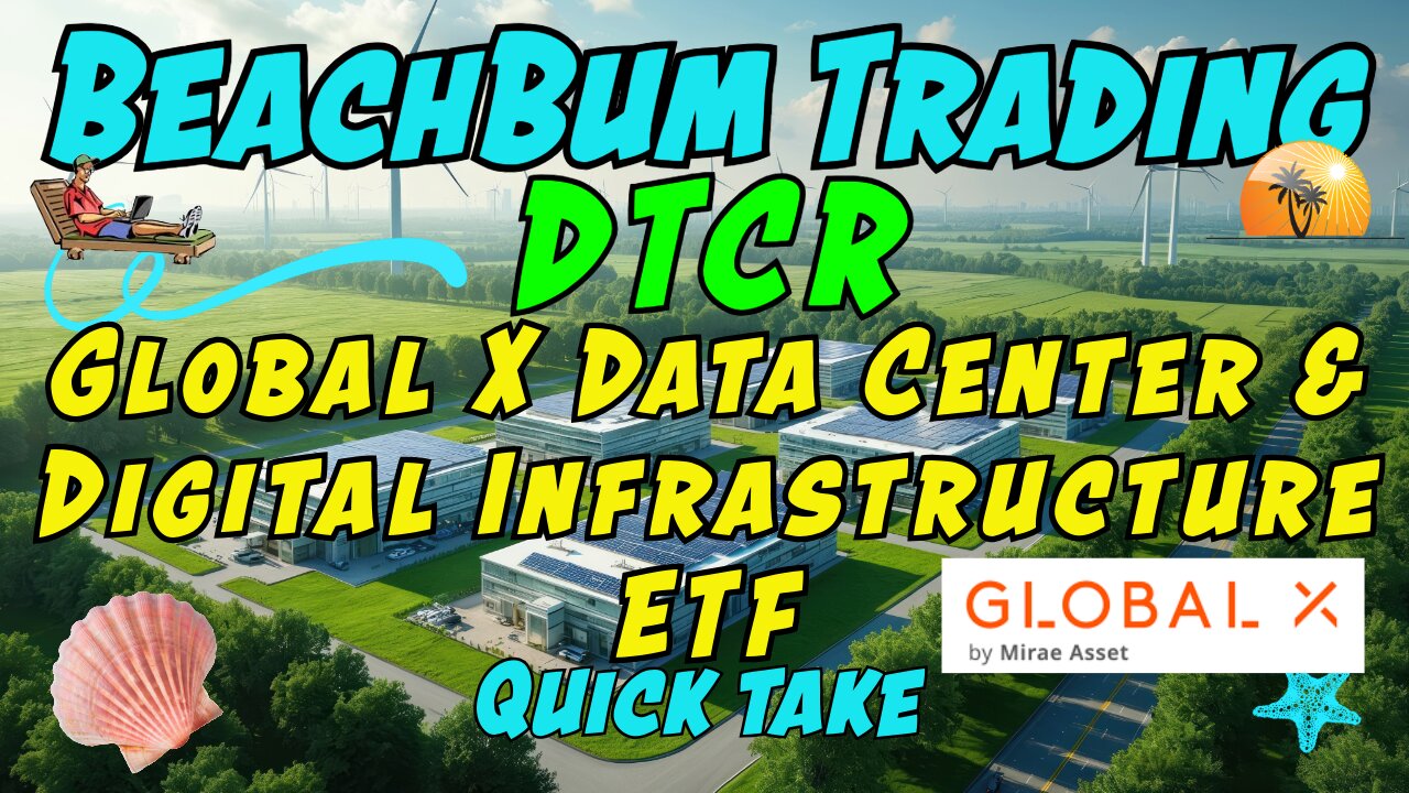 DTCR | Global X Data Center & Digital Infrastructure ETF | Quick Take