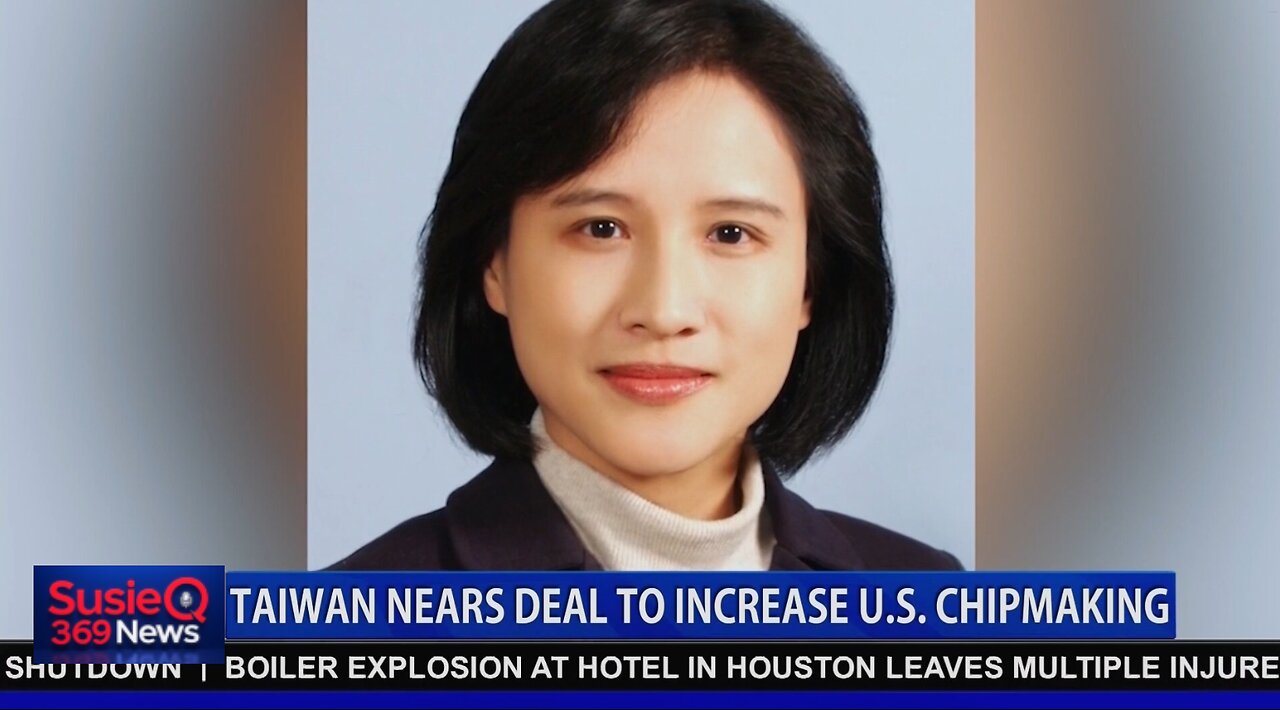 TAIWAN NEARS DEAL TO INCREASE U.S. CHIPMAKING