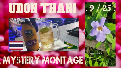 Udon Thani - Isan Northeastern Thailand - Staycation - Mystery Montage - September 2025 - #อุดรธานี