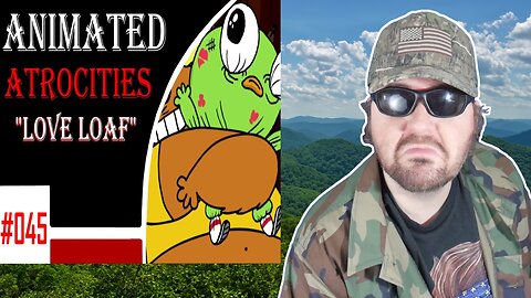 Animated Atrocities 045 - "Love Loaf" [Breadwinners] (TheMysteriousMrEnter) - Reaction! (BBT)
